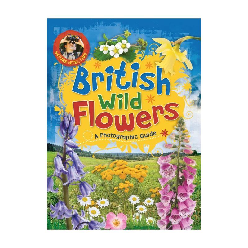 Nature Detective: British Wild Flowers by Victoria Munson