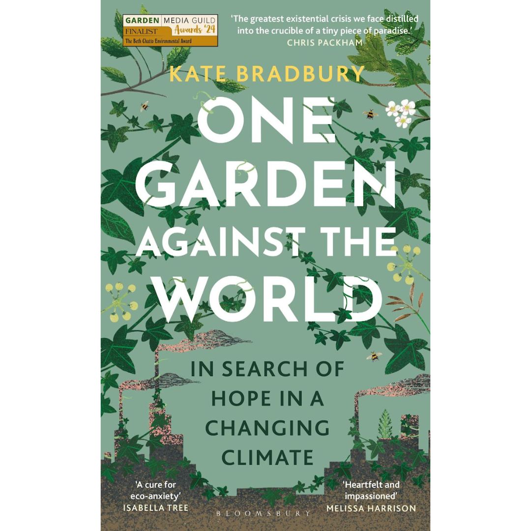 One Garden Against the World by Kate Bradbury