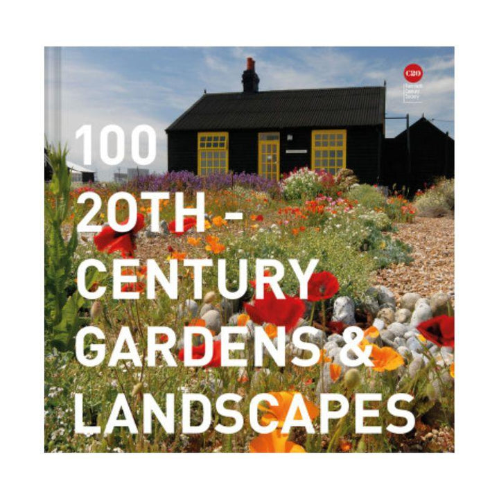 100 20th-Century Gardens and Landscapes by Twentieth Century Society