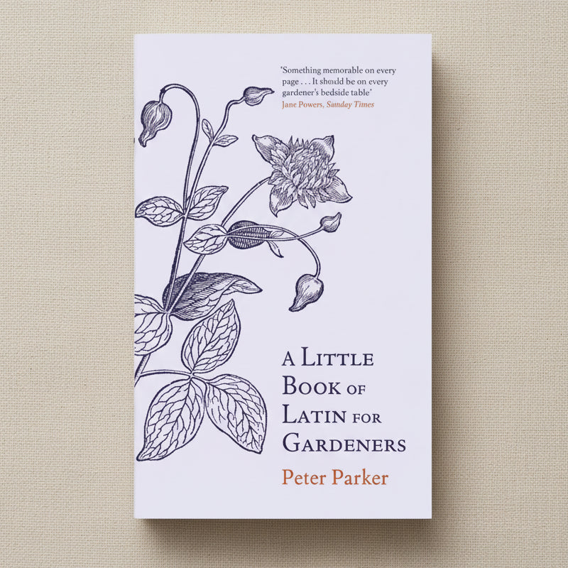 Book cover of 'A Little Book of Latin for Gardeners' by Peter Parker with botanical illustrations on a beige background.