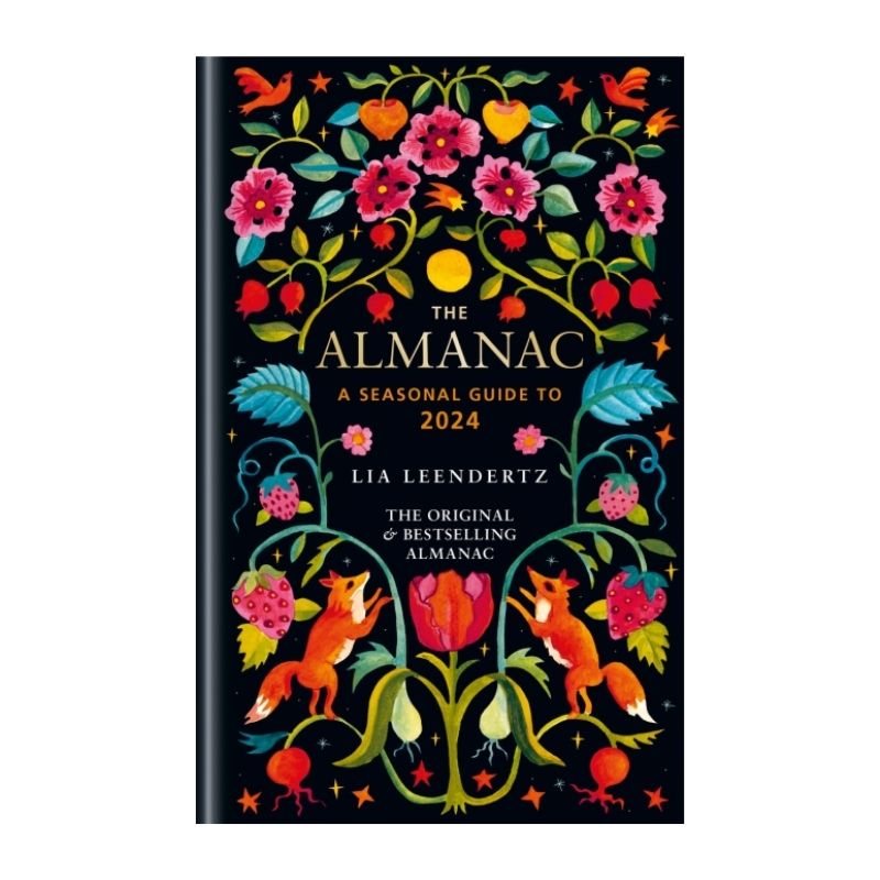 The Almanac | A Seasonal Guide To 2024 by Lia Leendertz