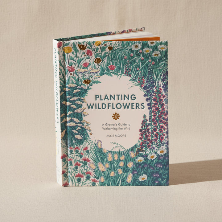 Planting Wildflowers: A Grower’s Guide to Welcoming the Wild by Jane Moore