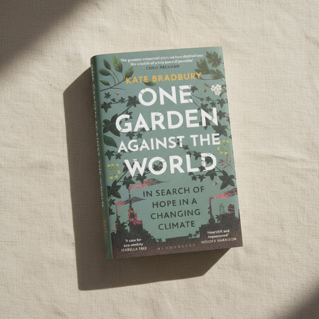One Garden Against the World by Kate Bradbury