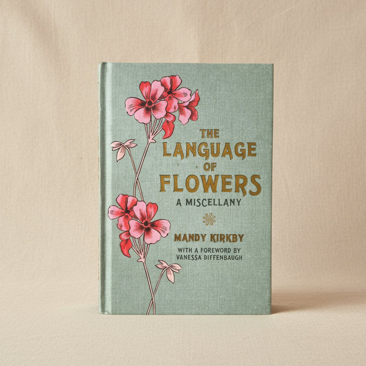 The Language of Flowers A Miscellany by Mandy Kirkby