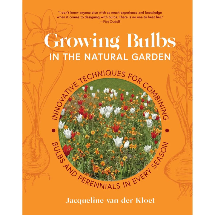 Growing Bulbs in the Natural Garden by Jacqueline van der Kloet