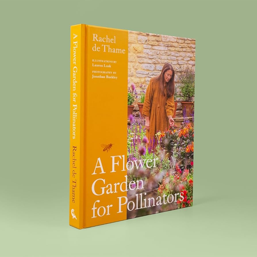 A Flower Garden for Pollinators by Rachel de Thame