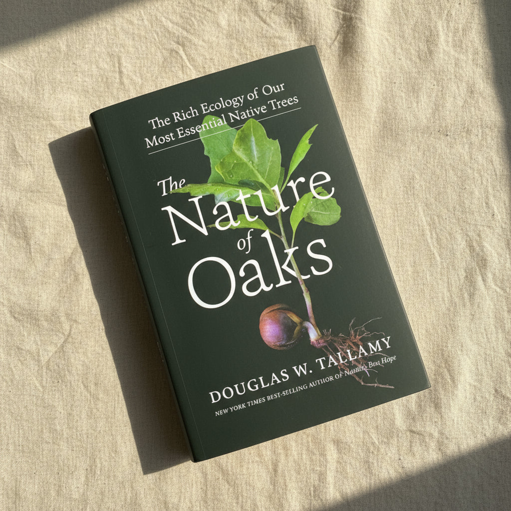 The Nature of Oaks by Douglas W. Tallamy